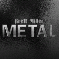 Brett Miller : Metal